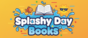 Splashy Day Books